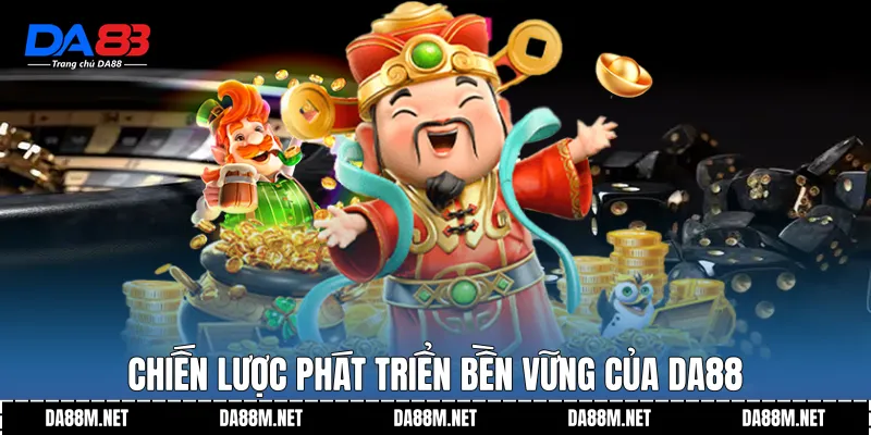 Chiến lược phát triển bền vững của DA88